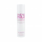 ELEVEN AUSTRALIA GIVE ME HOLD Laca flexível para cabelo 400ml