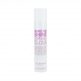 ELEVEN AUSTRALIA MAKE ME SHINE Hair gloss spray 200 ml