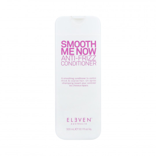 ELEVEN AUSTRALIA SMOOTH ME NOW Après-shampooing lissant pour cheveux épais 300ml